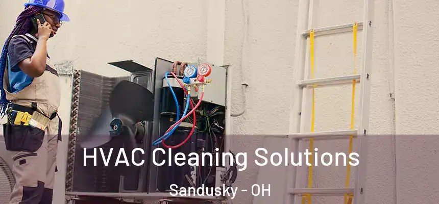  HVAC Cleaning Solutions Sandusky - OH